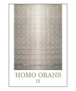 Homo orans. T. 9 - Modlitwa...