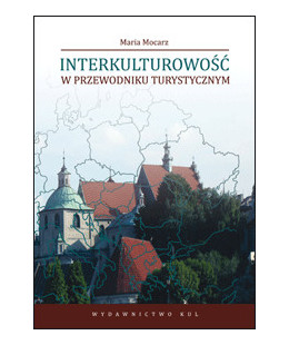 #Interkulturowość w przewodniku turystycznym. Studium o odbiorze inności w przekładzie