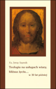 Teologia na usługach wiary,...