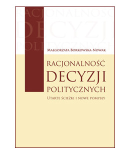 #Racjonalność decyzji politycznych. Utarte ścieżki i nowe pomysły