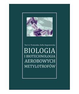 Biologia i biotechnologia aerobowych metylotrofów