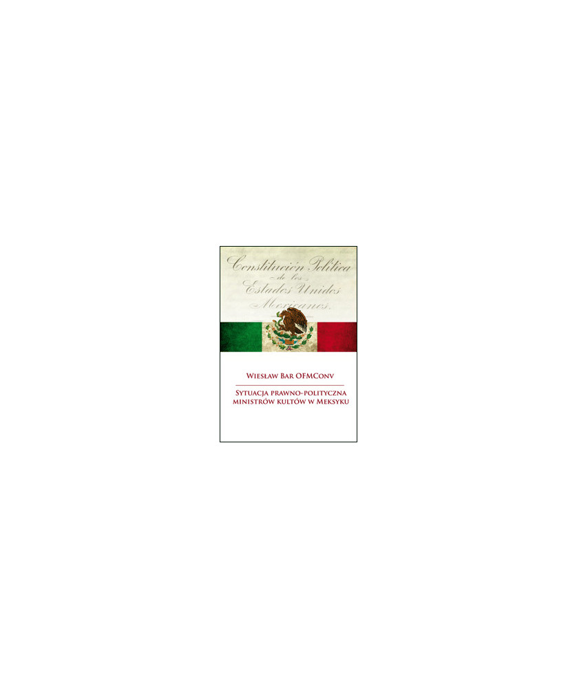Sytuacja prawno-polityczna ministrów kultów w Meksyku