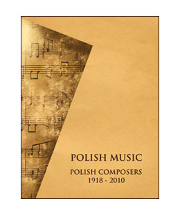 Polish Music. Polish Composers 1918-2010