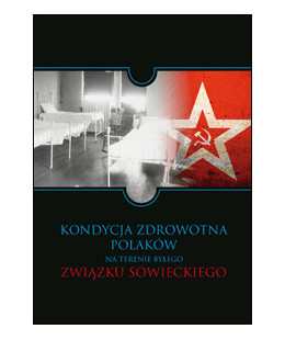 Kondycja zdrowotna Polaków na terenie byłego Związku Sowieckiego