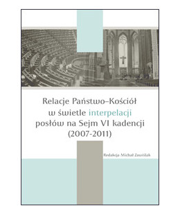 Relacje Państwo-Kościół w świetle interpelacji posłów na Sejm VI kadencji (2007-2011)