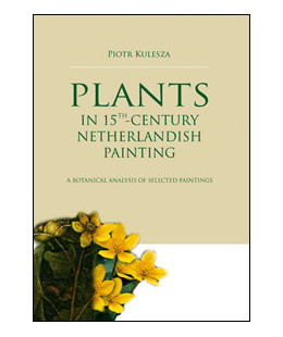 Plants in 15th-century netherlandish painting. A botanical analysis of selected paintings