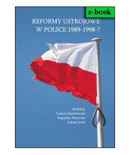 e-book: Reformy ustrojowe w Polsce 1989-1998-?