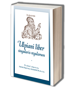 Ulpiani liber singularis regularum / Pojedyncza księga reguł Ulpiana