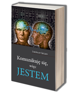 #Komunikuję się, więc JESTEM
