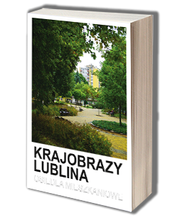 Krajobrazy Lublina. Osiedla...