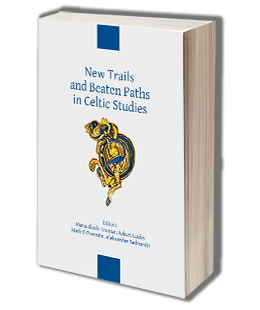 New Trails and Beaten Paths in Celtic Studies