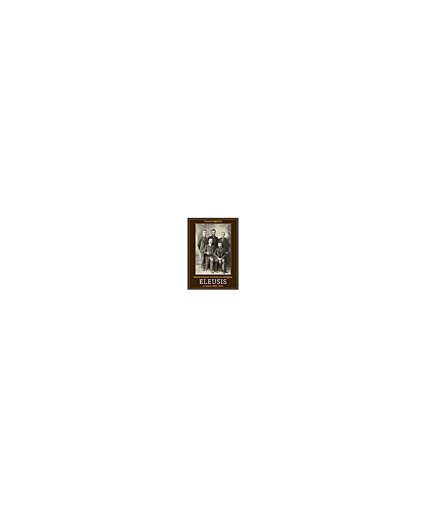 Stowarzyszenie Patriotyczno-Religijne "Eleusis" w latach 1902-1914