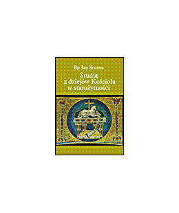 Studia z dziejów Kościoła w starożytności
