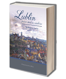Lublin przez siedem wieków....