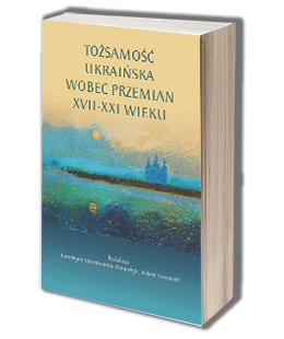 #Tożsamość ukraińska wobec przemian XVII-XXI wieku