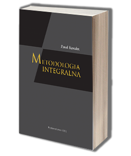 Metodologia integralna. Studium dynamiki wiedzy naukowej