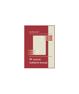 W świecie ludzkich kreacji