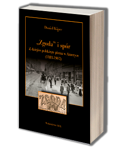 "Zgoda" i spór. Z dziejów polskiego pisma w Ameryce (1881-1907)