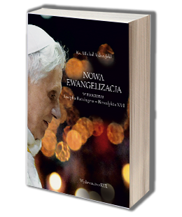 Nowa Ewangelizacja w nauczaniu Josepha Ratzingera - Benedykta XVI