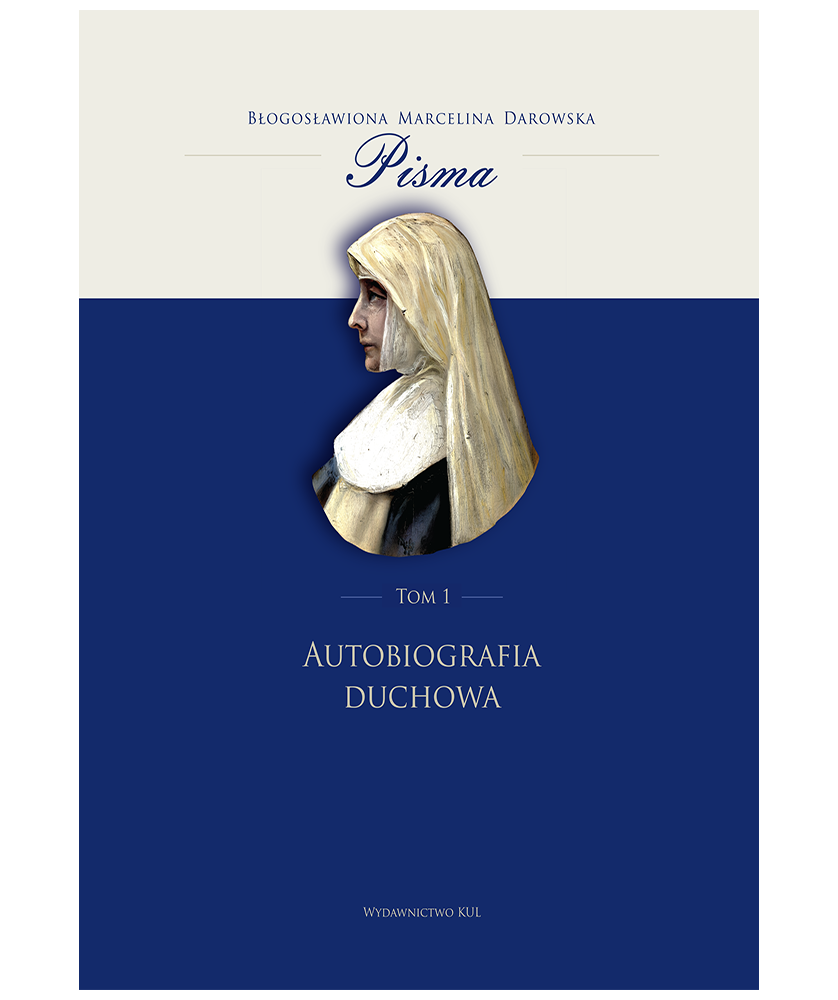 Bł. Marcelina Darowska (1827-1911). Autobiografia duchowa