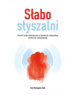 Słabosłyszalni. Dorosłe...