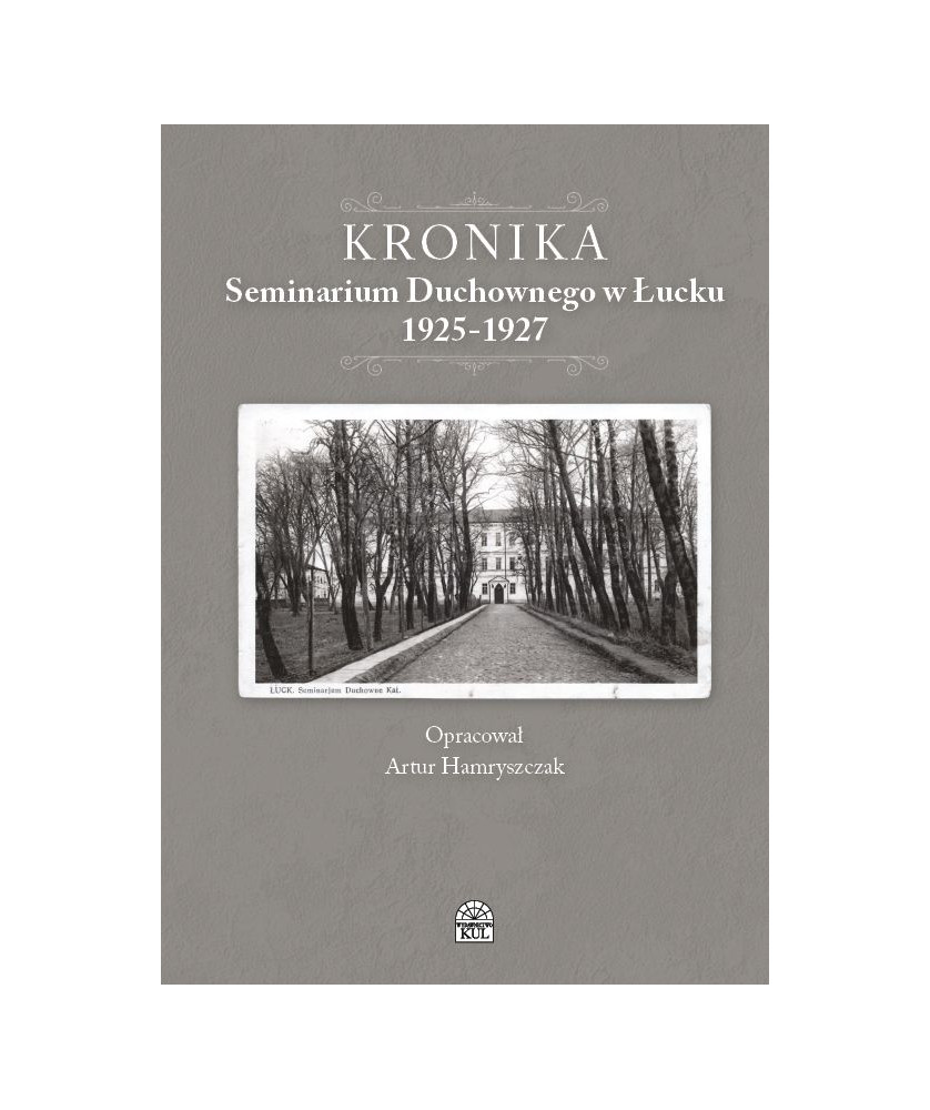 Kronika Seminarium Duchownego w Łucku 1925-1927