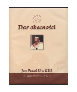 Dar obecności. Jan Paweł II...