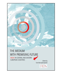 The Medium with Promising Future. Radio in Central and Eastern European Countries