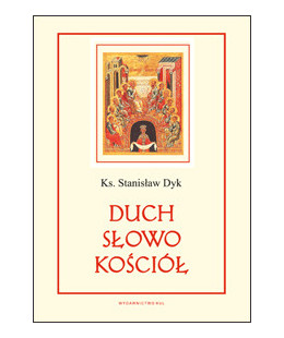 Duch - Słowo - Kościół....