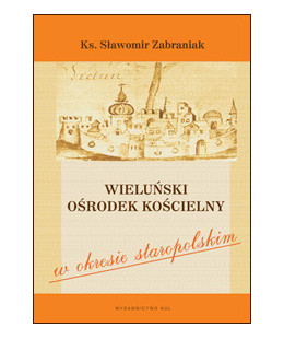 Wieluński ośrodek kościelny...