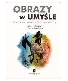Obrazy w Umyśle. Studia nad...