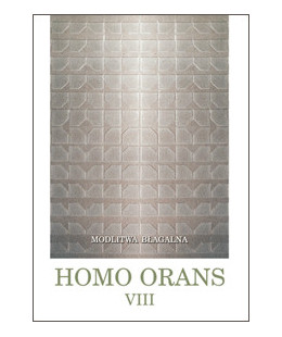 Homo orans. T. 8 - Modlitwa...